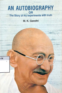 Image of An Autobiography Or The Story of My Experiment Truth