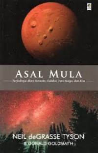 Image of Asal Mula: Terjadinya Alam Semesta, Galaksi, Tata Surya, dan Kita