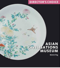 Image of Director's Choice: Asian Civilisations Museum
