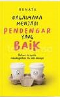 Image of Bagaimana Menjadi Pendengar Yang Baik