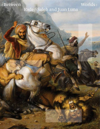 Image of Between Worlds: Raden Saleh and Juan Luna