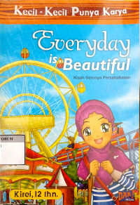 Image of Everyday is Beautiful : Kisah Serunya Persahabatan