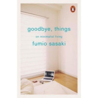 Image of goodbye, things: on minimalist living