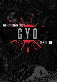 Image of Gyo: The Death-Stench Creeps