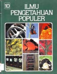 Image of Ilmu Pengetahuan Populer: Jilid 10 Teknologi Apendiks Indeks
