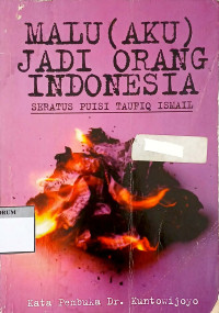Image of Malu (Aku) Jadi Orang Indonesia; Seratus Puisi Taufiq Ismail
