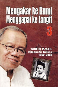 Image of Mengakar ke Bumi Menggapai ke Langit 3: Himpunan Tulisan