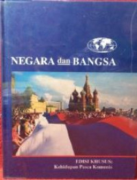 Image of Negara dan Bangsa: Edisi Khusus: Kehidupan Pasca Komunis