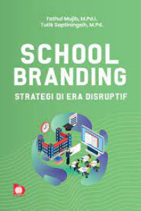 Image of School Branding: Strategi di Era Disruptif