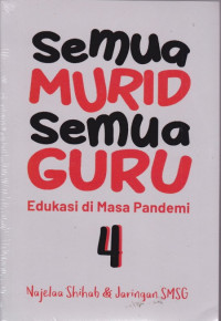Image of Semua Murid Semua Guru 4: Edukasi di Masa Pandemi