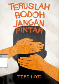 Image of Teruslah Bodoh Jangan Pintar
