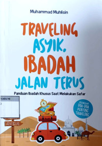 Image of Traveling Asyik, Ibadah Jalan Terus
