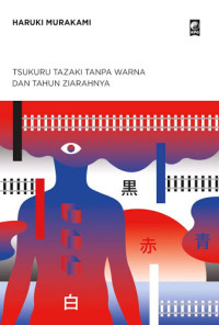 Image of Tsukuru Tazaki Tanpa Warna dan Tahun Ziarahnya