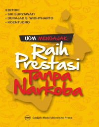 Image of UGM Mengajak: Raih Prestasi Tanpa Narkoba